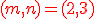 3$\red (m,n)=(2,3)
